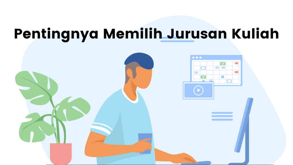 Pentingnya Memilih Jurusan Kuliah Yang Tepat - RBDigital